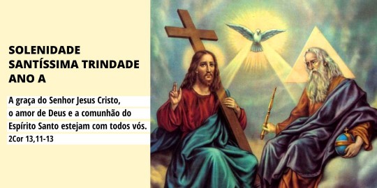 Reflexão: Solenidade da Santíssima Trindade, Ano A – 04/06/2023
