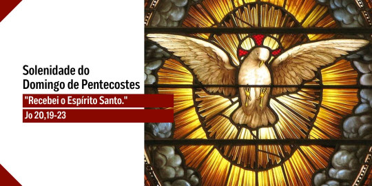 Reflexão: Liturgia da Solenidade do Domingo de Pentecostes, Ano A – 24/05/2026