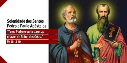Reflexão: Liturgia da Solenidade dos Santos Pedro e Paulo Apóstolos, Ano A – 28/06/2026