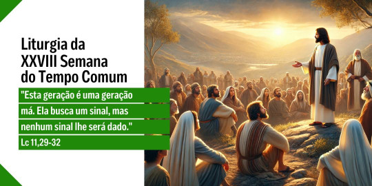 Reflexão litúrgica: Segunda-feira, 13/10/2025, XXVIII Semana do Tempo Comum