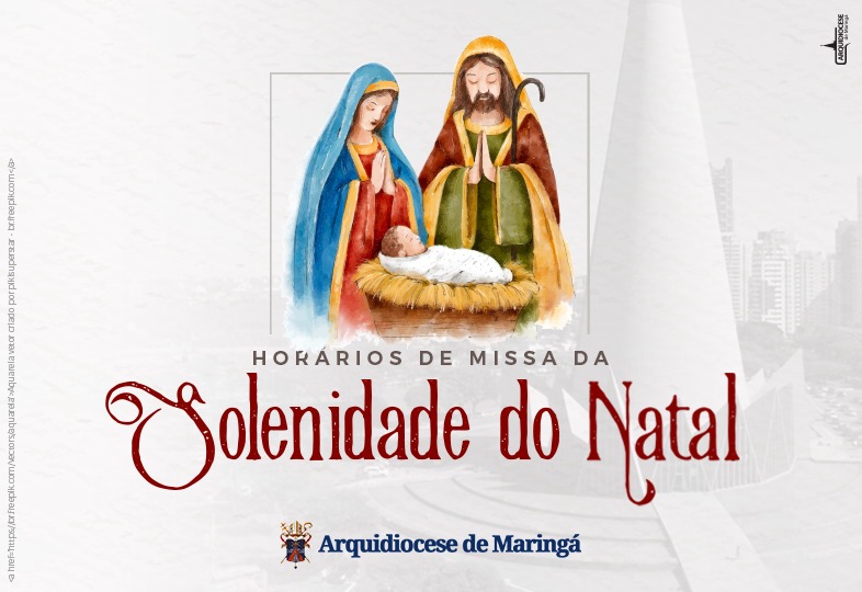 Horários de Missas no Natal nas paróquias da Arquidiocese de Maringá