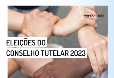 Eleições do Conselho Tutelar 2023 - Revista Maringá Missão